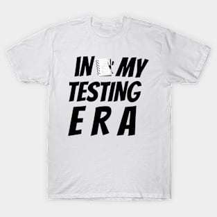 Educators Test Day In My Testing Era T-Shirt